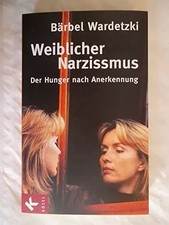 Weiblicher Narzissmus: Der
