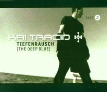 Tiefenrausch part von kai - von,
