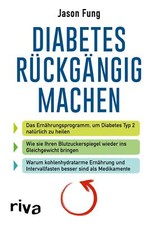 Diabetes rückgängig machen von Jason Fung (2018, Taschenbuch) UNGELESEN