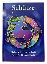 Schütze Buch Sternzeichen Liebe Partnerschaft Beruf Gesundheit Zustand sehr gut