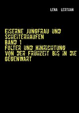 Eiserne jungfrau und - jungfrau,