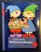 Bastelbuch Weihnachten: Lustig-bunte Weihnachtsfenster, Pia Pedevilla