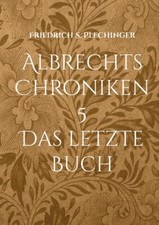 Albrechts Chroniken 5: Das