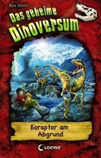 Das geheime Dinoversum, 18: Eoraptor am Abgrund von... | Buch | Zustand sehr gut
