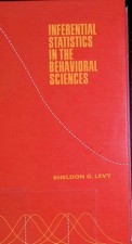 Inferential Statistics in the Behavioral Sciences Levy, Sheldon G.: