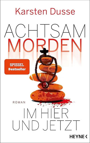Achtsam morden hier und - morden,