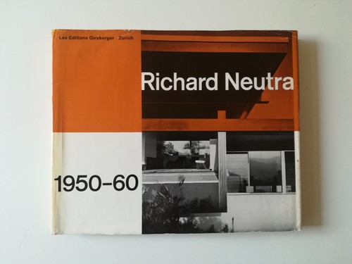 Richard neutra 1950 - neutra, 1950-60