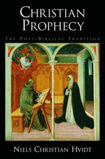 Christian Prophecy: The Post-biblical Tradition - HardBack NEW Hvidt, Niels Ch 3