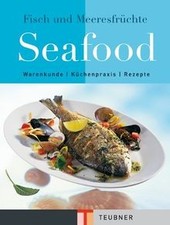 Seafood : Kochbuch und Lexikon