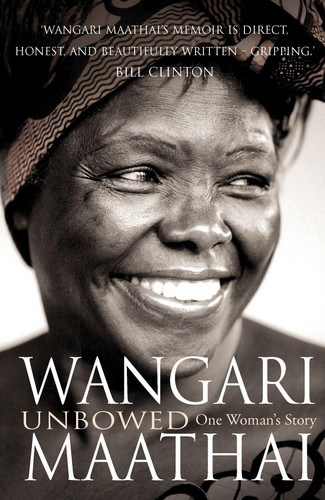 Wangari maathai unbowed - wangari,