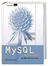 MySQL im Einsatz . Mit ODBC, JCBC, PHP und Perl (Pr... | Buch | Zustand sehr gut