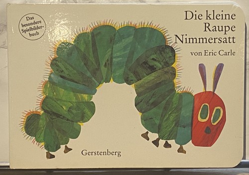 Die kleine raupe nimmersatt - kleine,
