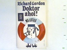 Doktor ahoi! : Aber Herr Doktor! - Auf hoher See ; ein tolldreister Roman. Gordo