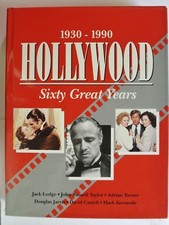 R3G0542 Hollywood: SIXTY GREAT YEARS  1930 - 1990 - Hardcover – 1992