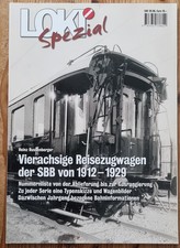 Loki Spezial; Russenberger: Vierachsige Reisezugwagen der SBB 1912-1929