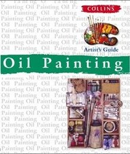 Collins Artists Guide - Oil Painting (Collins Artist... | Book | condition good