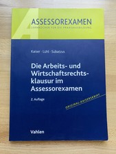 Die Arbeits- & Wirtschaftsrechtsklausur im Assessorexamen, Kaiser-Skript