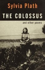 Sylvia Plath The Colossus