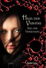 Haus der Vampire 4: Ball der Versuchung von Caine, Rachel | Buch | Zustand gut