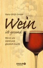 Wein ist gesund | Wie er uns