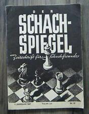 Der Schachspiegel Zeitschrift für Schachfreunde 1. Jahrgang Nr. 12 1947 Schach 