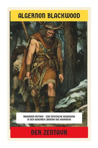 Der zentaur algernon blackwood - zentaur,