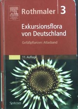 Exkursionsflora von Deutschland; Teil: Bd. 3., Gefäßpflanzen: Atlasband : mit 28