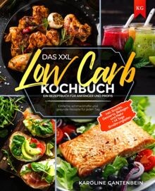 Das xxl low - carb, kochbuch: