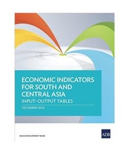 Economic Indicators for South and Central Asia: Input-Output Tables, Asian Devel