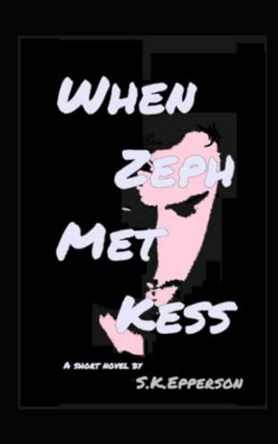 When zeph met kess - kess, s