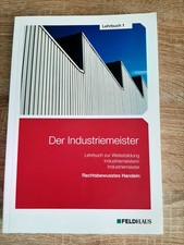 Der Industriemeister Rechtsbewusstes Handeln Feldhaus Lehrbuch 1