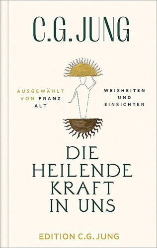 Jung die heilende kraft - jung,