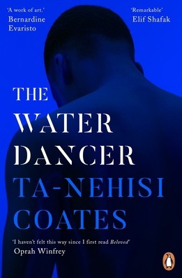 The water dancer - by, john