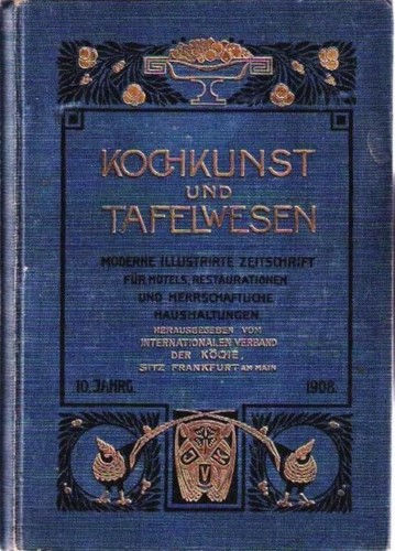 Kochkunst und tafelwesen - und,