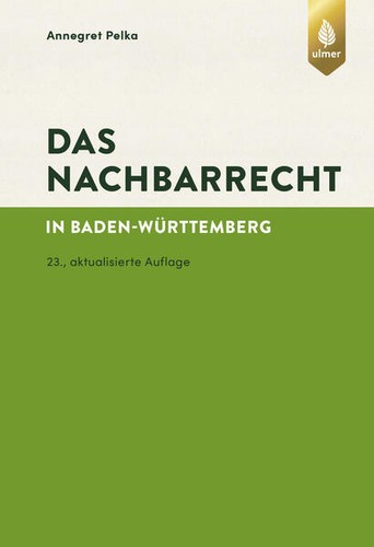 Das nachbarrecht annegret - nachbarrecht, |