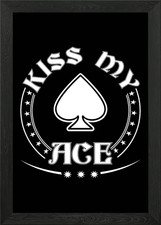 Kiss My Ace Spade Gerahmtes