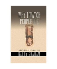 Why watch people die and - watch,