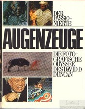 Buch: Der passionierte Augenzeuge, Duncan, David D. 1966, gebraucht, gut