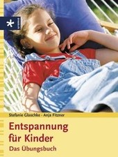 Entspannung für Kinder: Das