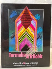 Mineralientage München : Messethemenheft 2003. Turmalin & Trilobit.. Mineralient
