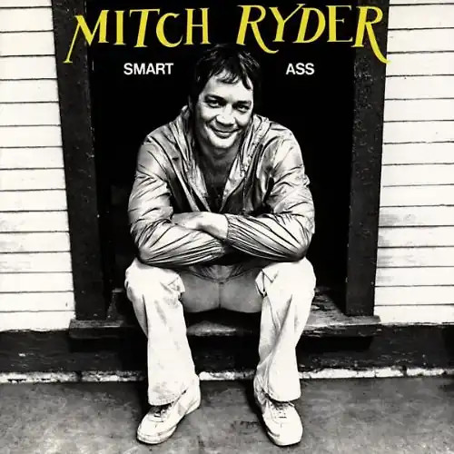 Mitch ryder smart ass - mitch,