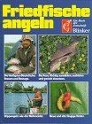 Friedfische angeln ein buch - friedfische, angeln.