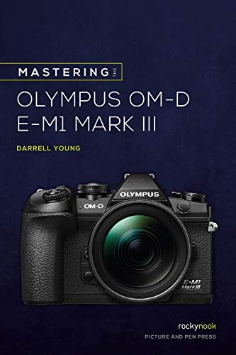 Mastering the olympus omd - mastering, em1