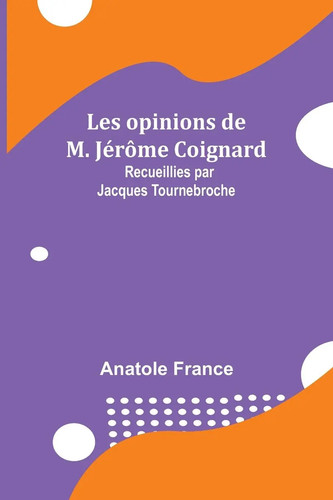 Anatole france les opinions - anatole, |