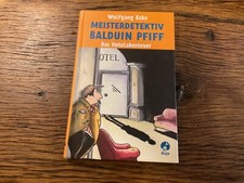 Wolfgang Ecke Meisterdetektiv Balduin Pfiff Das Hotelabenteuer Boje Verlag 2008