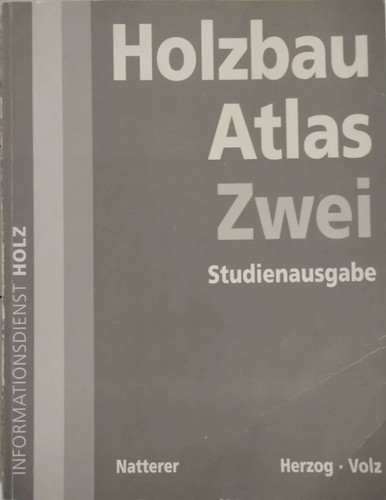 Holzbau atlas zwei - holzbau,