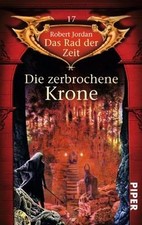 Die zerbrochene Krone: Das Rad der Zeit 17 von Jordan, R... | Buch | Zustand gut