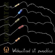 Widerstand ist zwecklos - widerstand, von