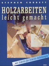 Holzarbeiten leicht gemacht