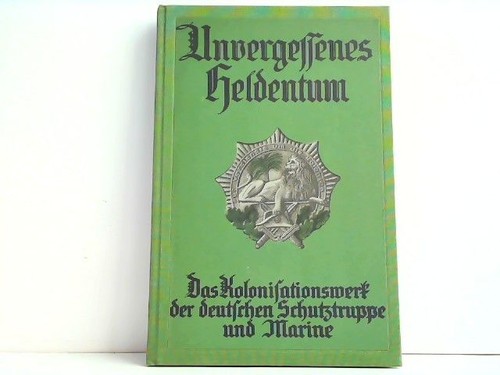 Unvergessenes heldentum das - heldentum.,